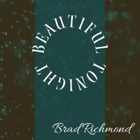 Brad Richmond - Beautiful Tonight