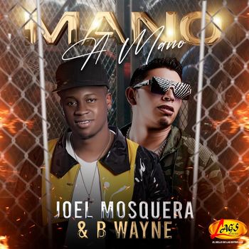 Joel Mosquera, B Wayne - Mano a Mano Joel Mosquera & B Wayne (Explicit)