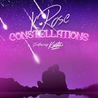 K. Rose - Constellations (feat. Kusta)