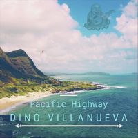 Dino Villanueva - Pacific Highway