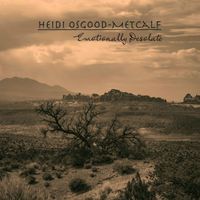 Heidi Osgood-Metcalf - Emotionally Desolate