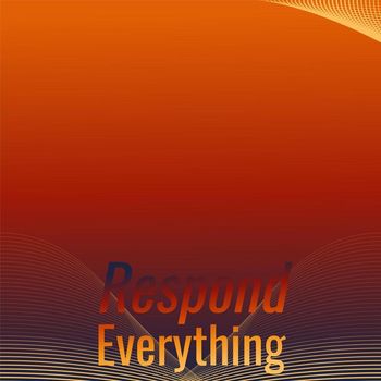 Various Artists - Respond Everything