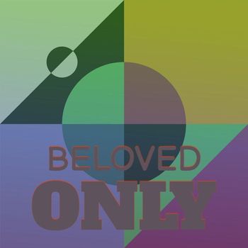 Various Artists - Beloved Only