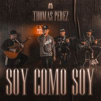 Thomas Perez - Soy Como Soy
