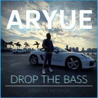 Aryue - Drop the Bass