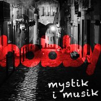 Hobby - Mystik i musik