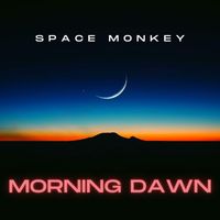 Space Monkey - Morning Dawn