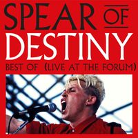 Spear Of Destiny - Best of Spear of Destiny (Live at the Forum)