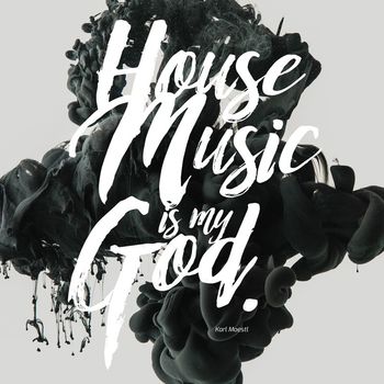 Karl Moestl - House Music Is My God