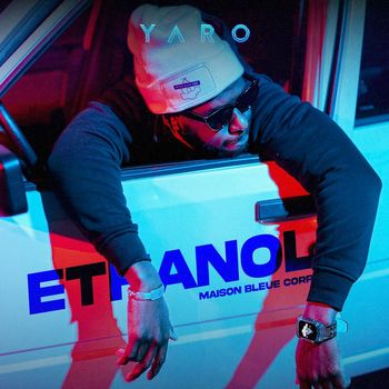 Yaro - Ethanol (Explicit)