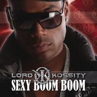 Lord Kossity - Sexy Boom Boom