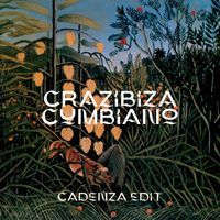 Crazibiza - Cumbiano (Cadenza Mix)