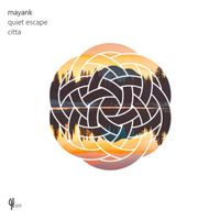 Mayank - Quiet Escape