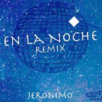Jeronimo - En La Noche (Remix)