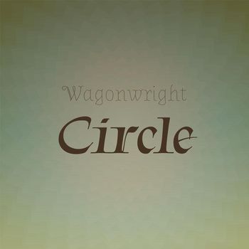 Various Artists - Wagonwright Circle