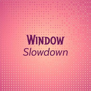Various Artists - Window Slowdown
