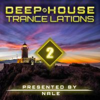 Nale - Deep House Trancelations, Vol. 2 (presented by Nale)