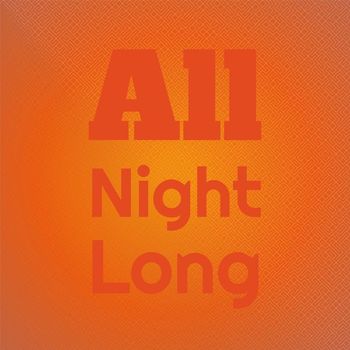 Various Artist - All Night Long