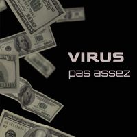 Virus - Pas assez (Explicit)
