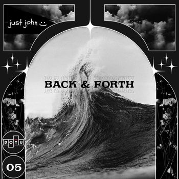 Just John - back and forth [DoYu Deep]