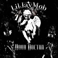Lil' Jay Mob - Hood Doctor (Explicit)