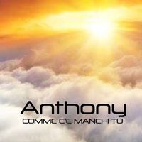 anthony - Comme c'e manchi tu