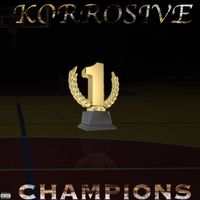 Korrosive - Champions