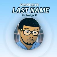 Korrosive - Last Name