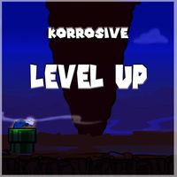 Korrosive - Level Up