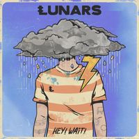LUNARS - Hey! Wait! (Explicit)