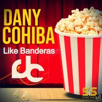 Dany Cohiba - Like Banderas