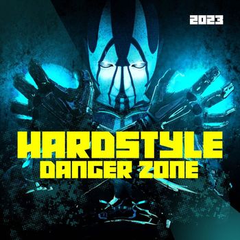 Various Artists - Hardstyle Danger Zone 2023 (Explicit)