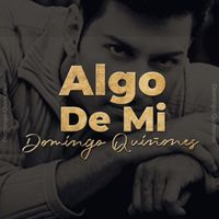 Domingo Quiñones - Algo De Mi