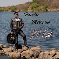 Raúl Partida - HOMBRE MEXICANO