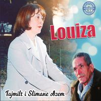 Louiza - Tajmilt i Slimane Azem