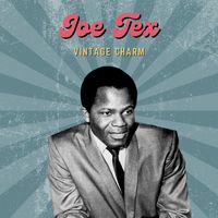 JOE TEX - Joe Tex (Vintage Charm)