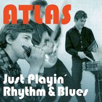 Atlas - Just Plyin' Rhythm & Blues