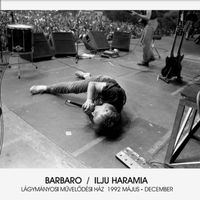Barbaro - Ilju haramia (Lágymányosi Művelődési Ház 1992 május - december, Live)