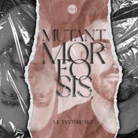 Mutantbreakz - Mutantmorfosis