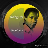 Sam Cooke - Swing Low