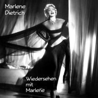 Marlene Dietrich - Wiedersehen mit Marlene