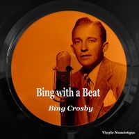 Bing Crosby - Bing with a Beat