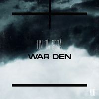 War DEN - Un Día Será (Original Mix [Explicit])