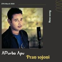 Apurbo Apu - Pran Sojoni (Explicit)