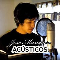 Jose Musiquero - Acústicos