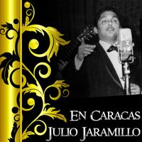Julio Jaramillo - En Caracas