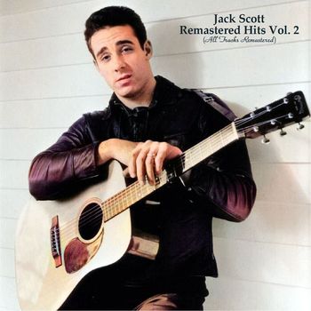 Jack Scott - Remastered Hits Vol. 2 (All Tracks Remastered)