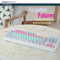 Armand Amar - Forgotten Futures (Original Motion Picture)