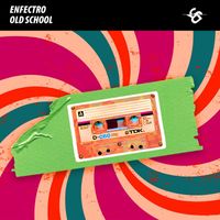 Enfectro - Old School