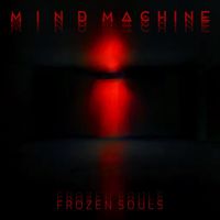 Mind Machine - Frozen Souls